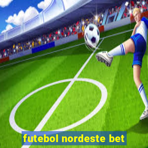 futebol nordeste bet